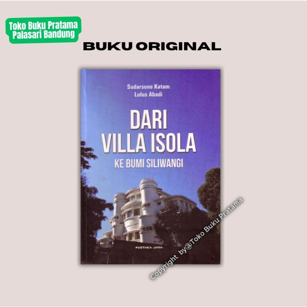Buku Bandung Dari Villa Isola Ke Bumi Siliwangi - Sudarsono Katam - ORI