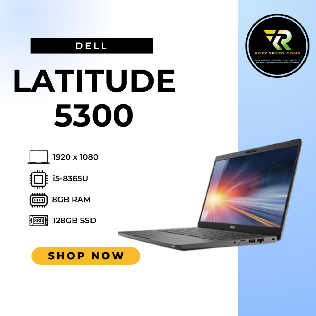 Dell Latitude 5300 Core i5-8365U RAM 8GB SSD 128GB Layar Full HD 13inch Baterai Optimal Laptop Berku