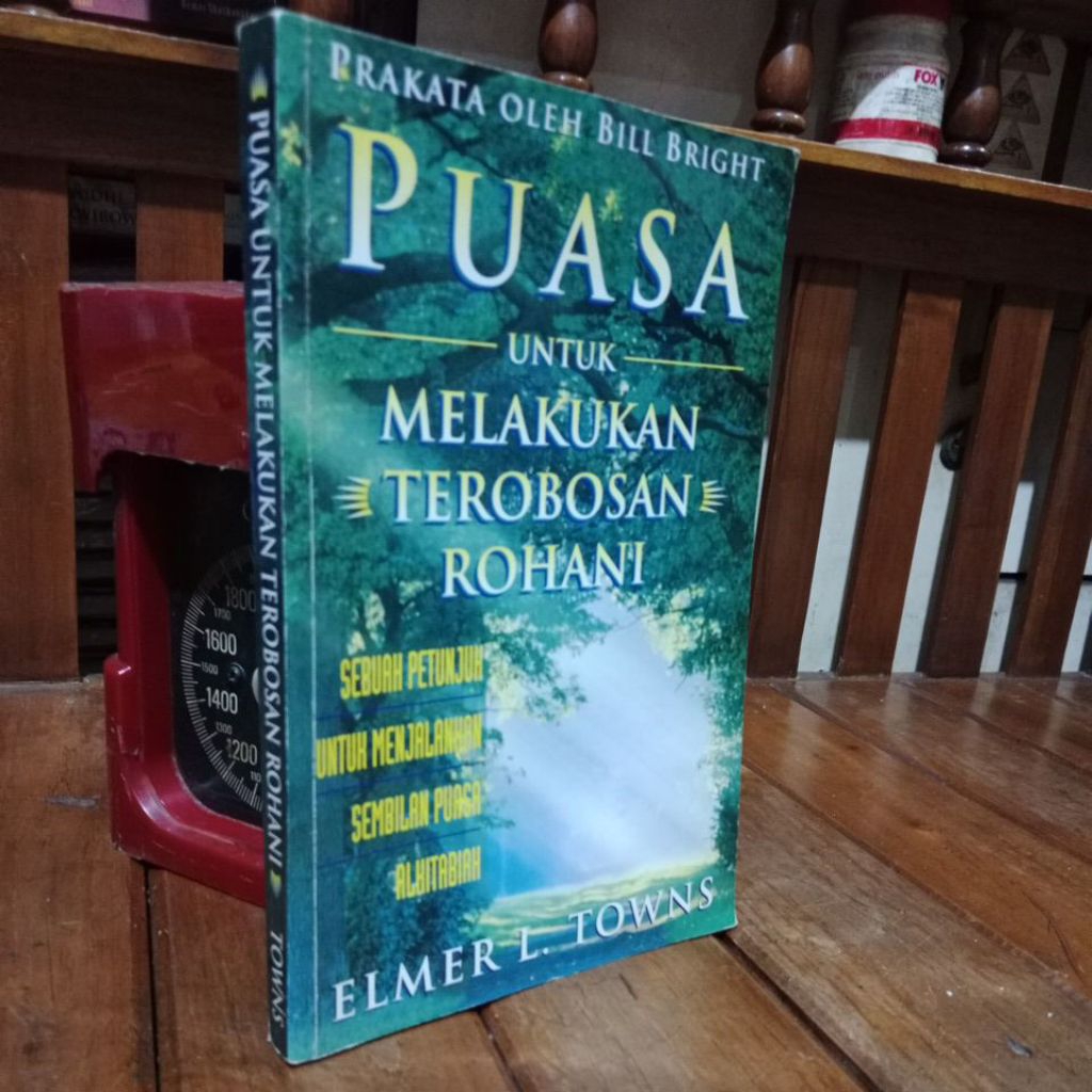 PUASA UNTUK MELAKUKAN TEROBOSAN ROHANI - ELMER L TOWNS