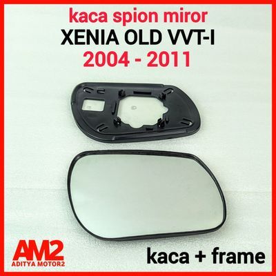KACA SPION MIROR XENIA 2004 - 2011 KACA + FRAME KACA SPION MOBIL XENIA LAMA OLD