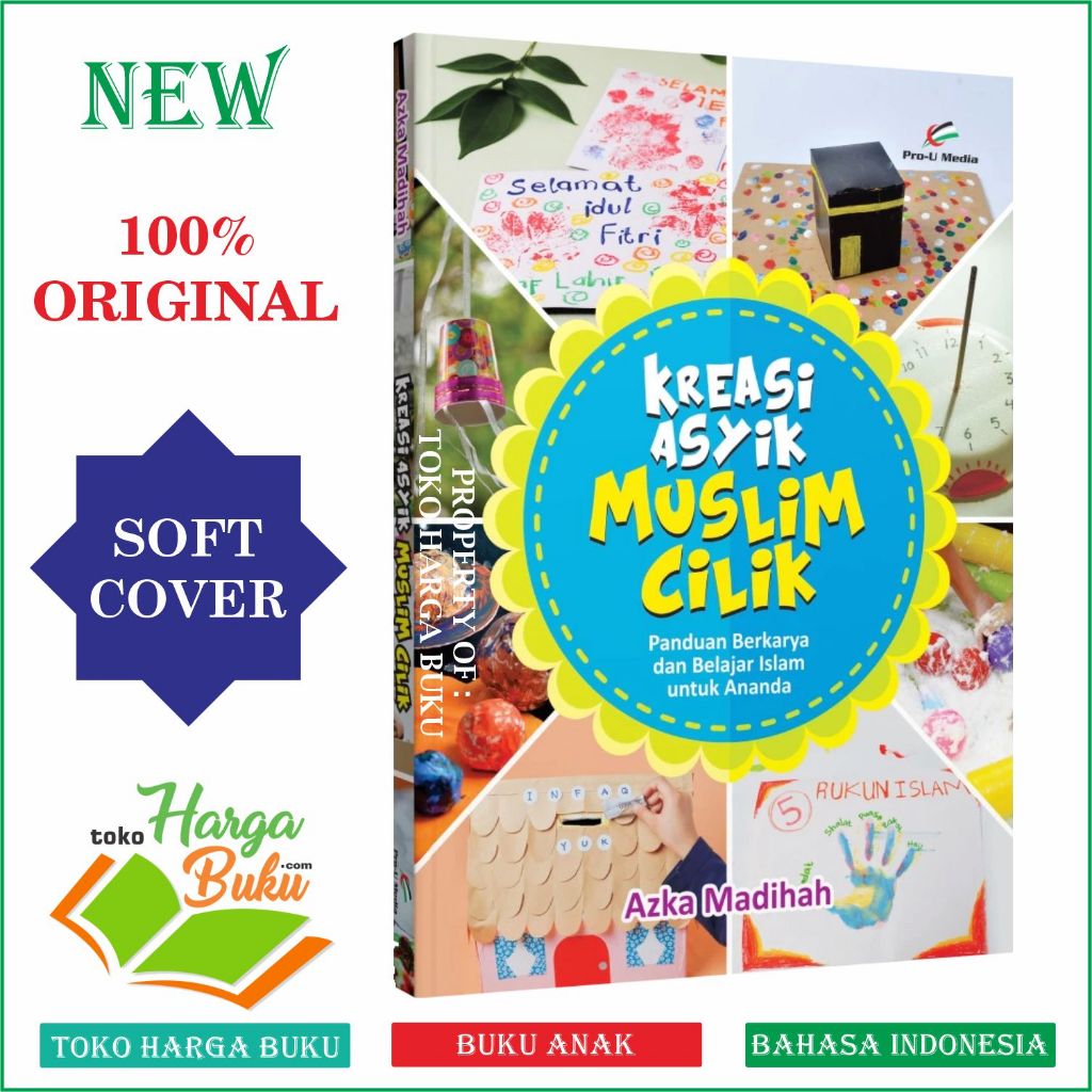 Foto Kreasi Asyik Muslim Cilik Panduan Berkarya dan Belajar Islam untuk Ananda Buku kreativitas Anak Penerbit Pro-U Media