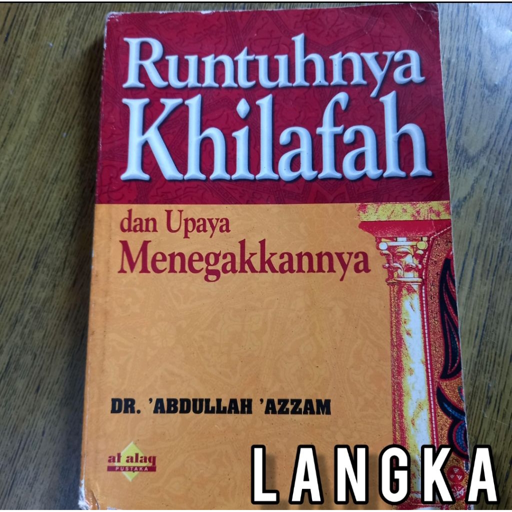 LANGKA abdullah azzam runtuhnya khilafah dan upaya menegakkannya