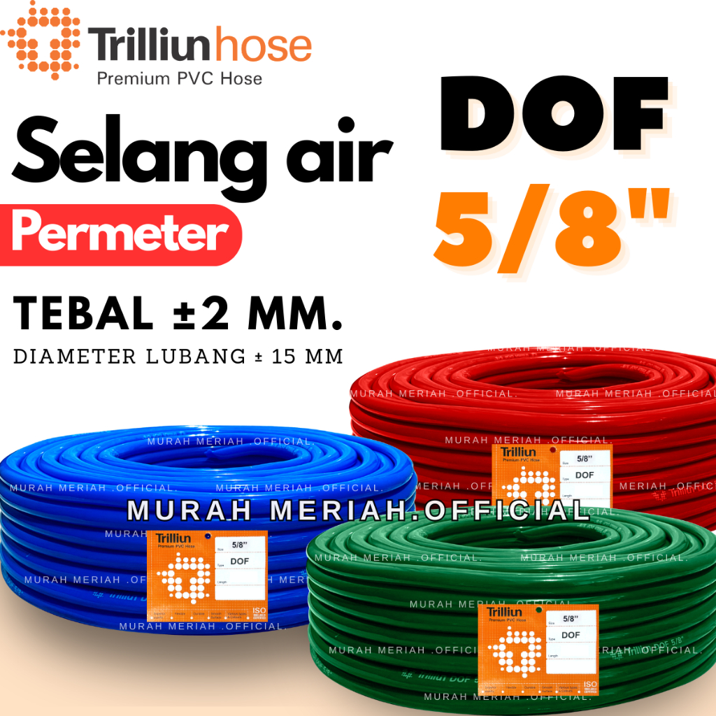 SELANG AIR TRILLIUN DOF 5/8 INCH ( PERMETER )