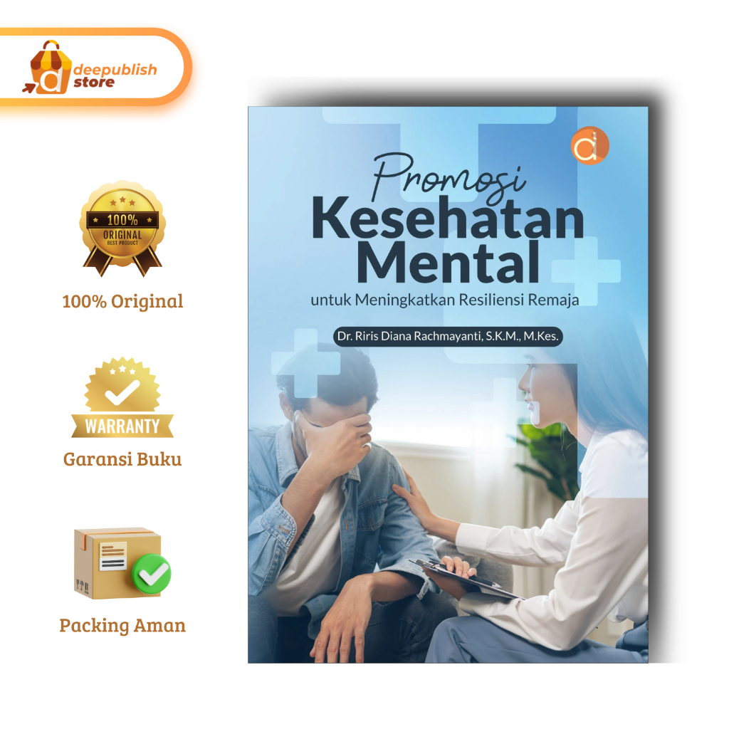 BUKU PROMOSI KESEHATAN MENTAL UNTUK MENINGKATKAN RESILIENSI REMAJA - Buku Kesehatan Masyarakat - Rir