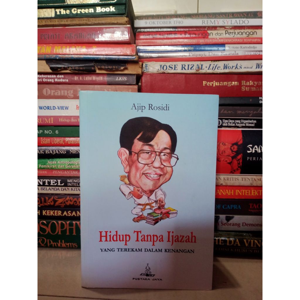 Hidup Tanpa Ijazah - Ajip Rosidi