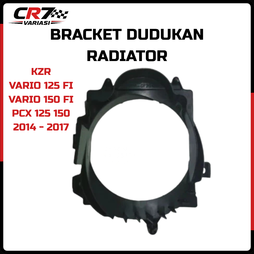 Dudukan Bracket Radiator Vario KZR 125 150 PCX 125 150 Tahun 2014 - 2017 CR7 VARIASI MOTOR