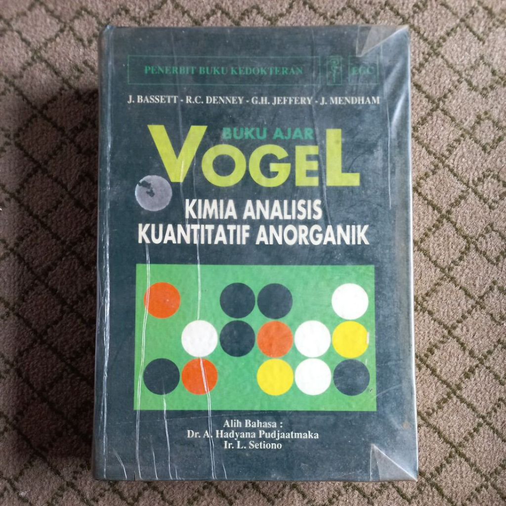 BUKU AJAR VOGEL KIMIA ANALISIS KUANTITATIF ANORGANIK PENERBIT BUKU KEDOKTERAN ALIH BAHASA HADYANA PU