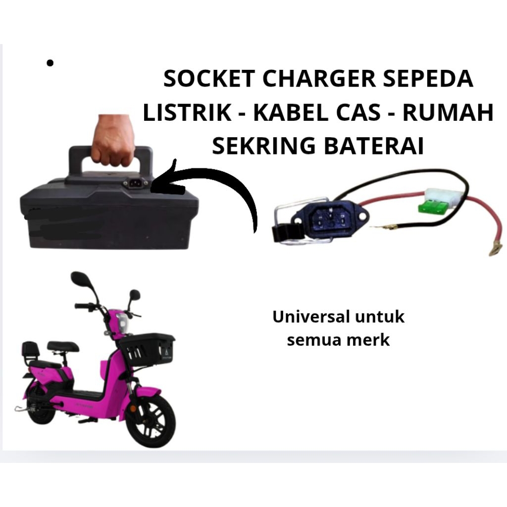 socket charger sepeda listrik -kabel cas aki sepeda listrik - rumah sekring+ socket charger box bate