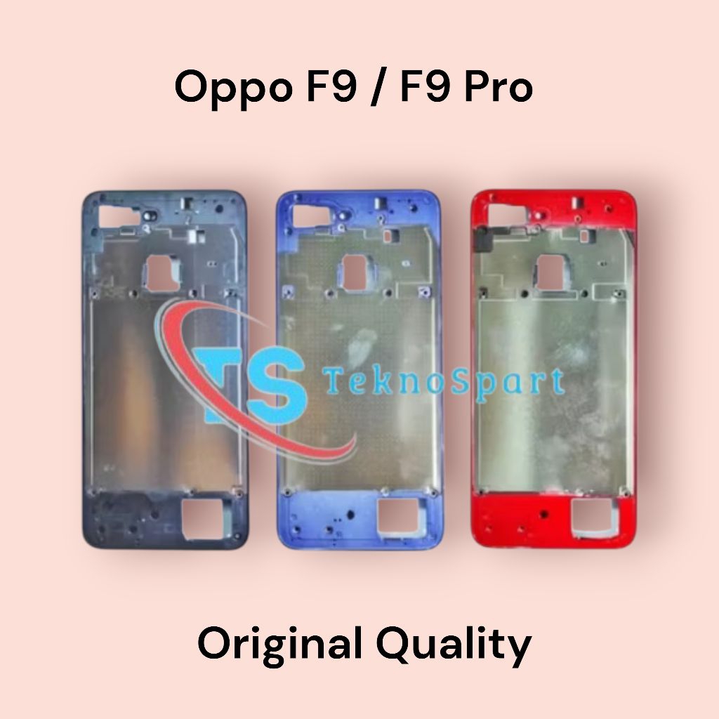 Middle frame / Tulang Tengah Smartphone Oppo F9 / F9 Pro Kualitas Original