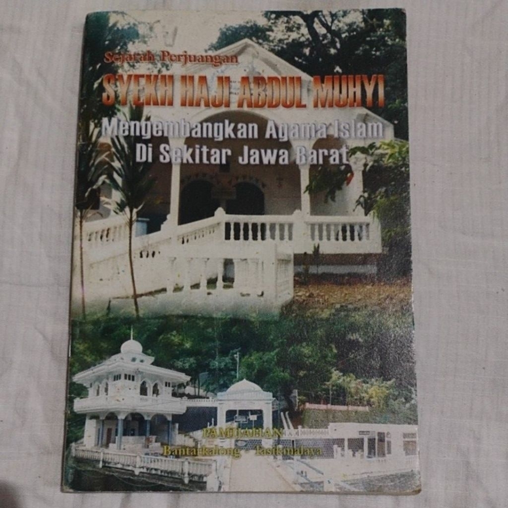 Buku Sejarah Perjuangan Syekh Haji Abdul Muhyi Mengembangkan Agama Islam di Sekitar Jawa Barat