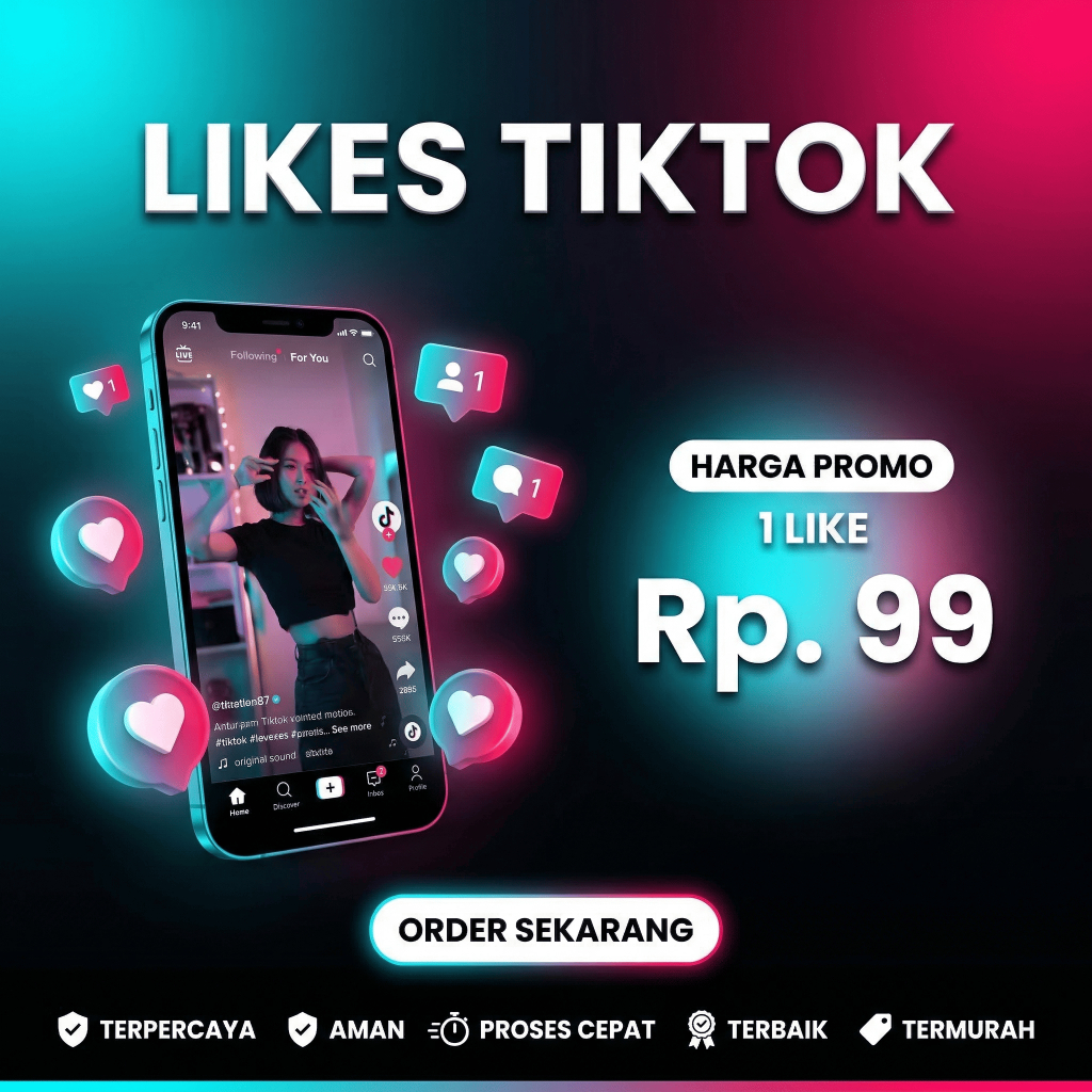 Like Tiktok Satuan Permanent Proses Cepat - Jasa Tambah Tiktok Like - SosBoost ID