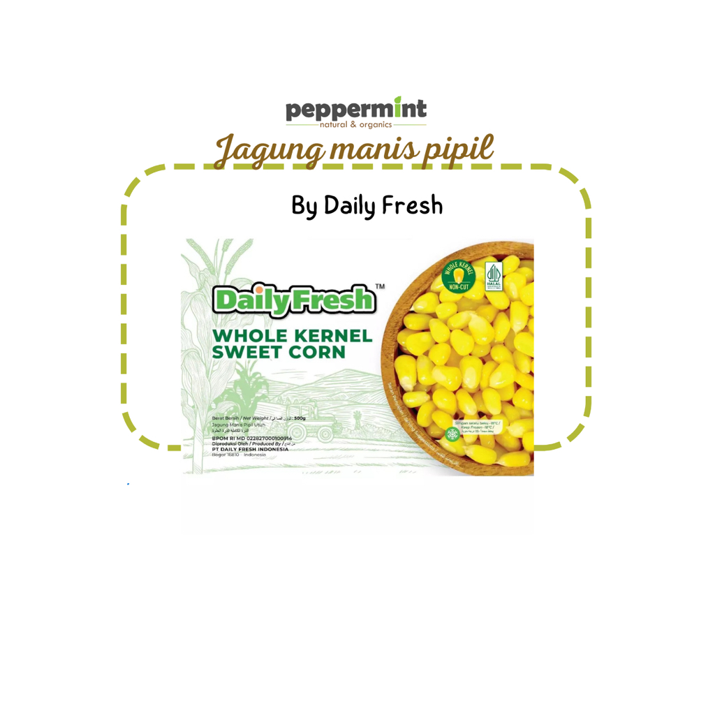 Daily Fresh Sweet Corn Whole Kernel 500gr- jagung manis pipil