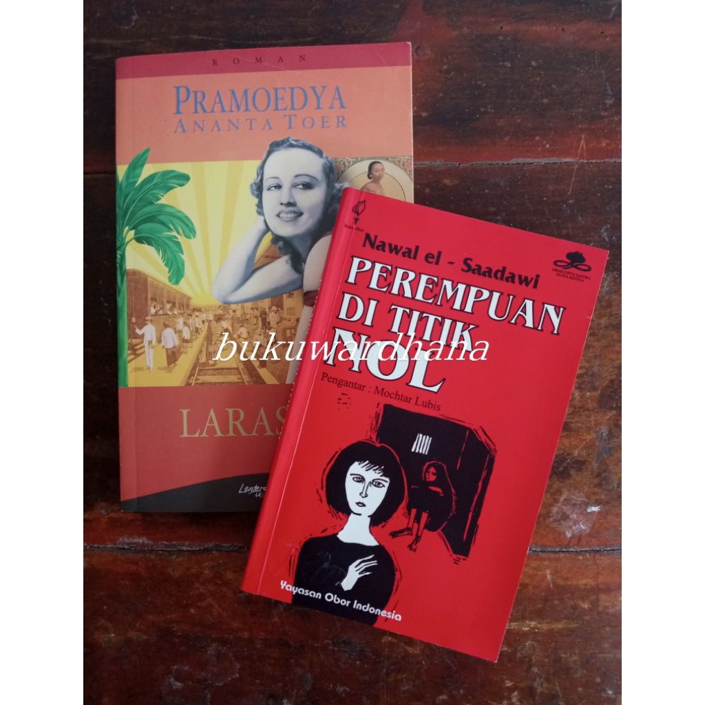 Pramoedya Ananta Toer - Larasati dan Perempuan di Titik Nol (Nawal El Sadawi)