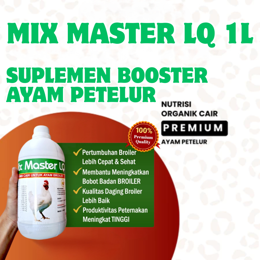 Mix Master LQ Vitamin B Complex Vitamin Ayam, Boster Ayam, Pur Ayam Petelur, Konsentrat Ayam Pedagin