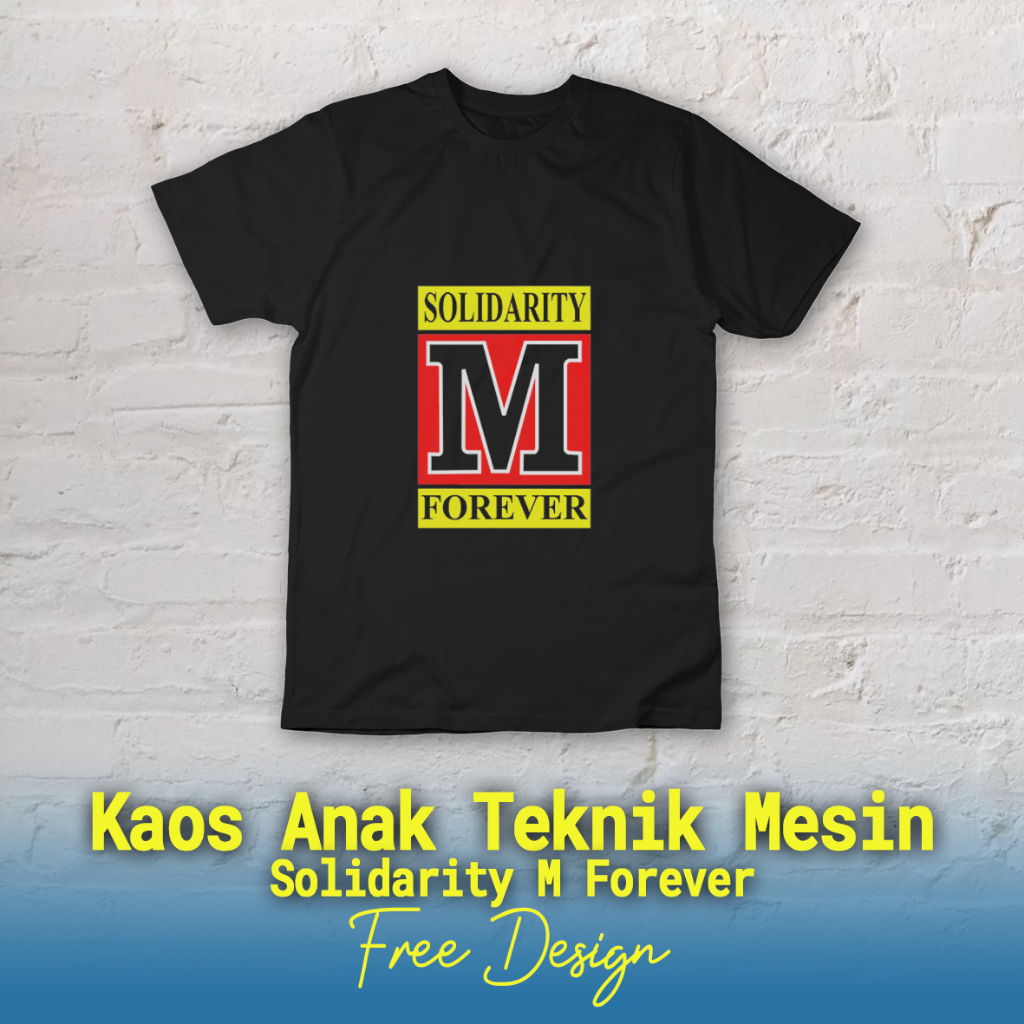 Sablon Baju Dewasa Anak Teknik Mesin Solidarity M Forever, Sablon Kaos Dewasa Anak Teknik Mesin Soli