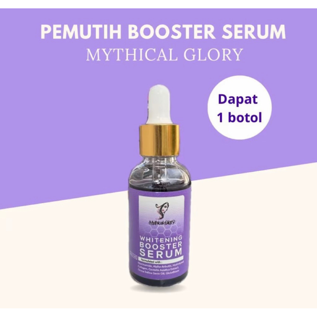 PEMUTIH BOOSTER SERUM MYTHICAL GLORY
