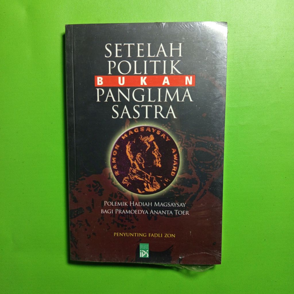 Setelah Politik Bukan Panglima Sastra: Polemik Hadiah Magsaysay bagi Pramoedya Ananta Toer