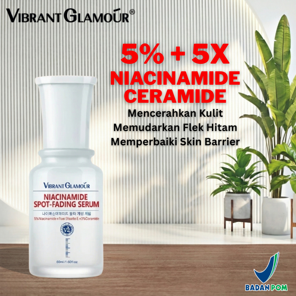 Vibrant Glamour 5% Niacinamide Whitening Serum 30ml, 5% Niacinamide + 5X Ceramide: Mencerahkan dan M