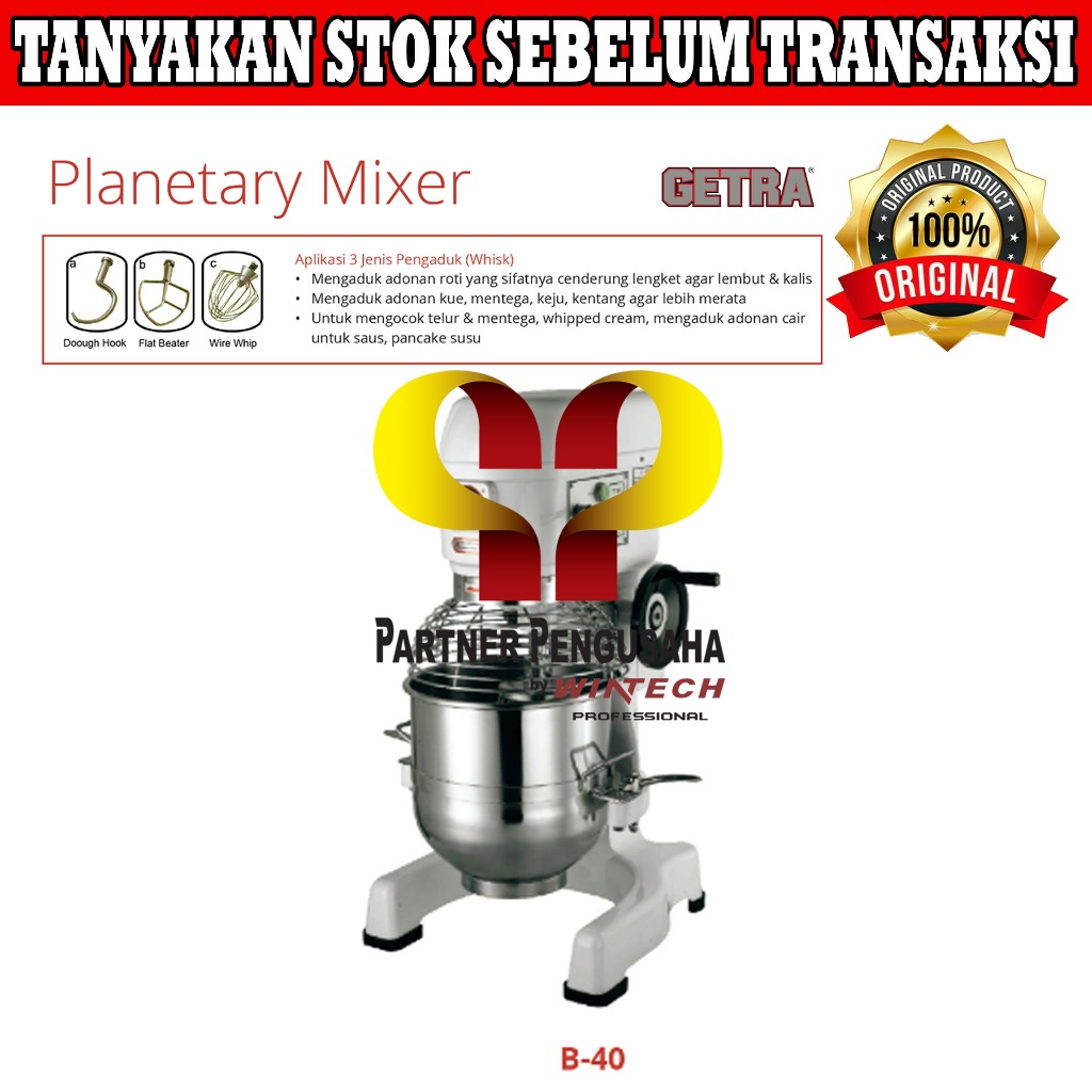 GETRA B-40 Planetary Mixer / Mixer Freestanding / Mesin Pengaduk Adonan Roti Kue