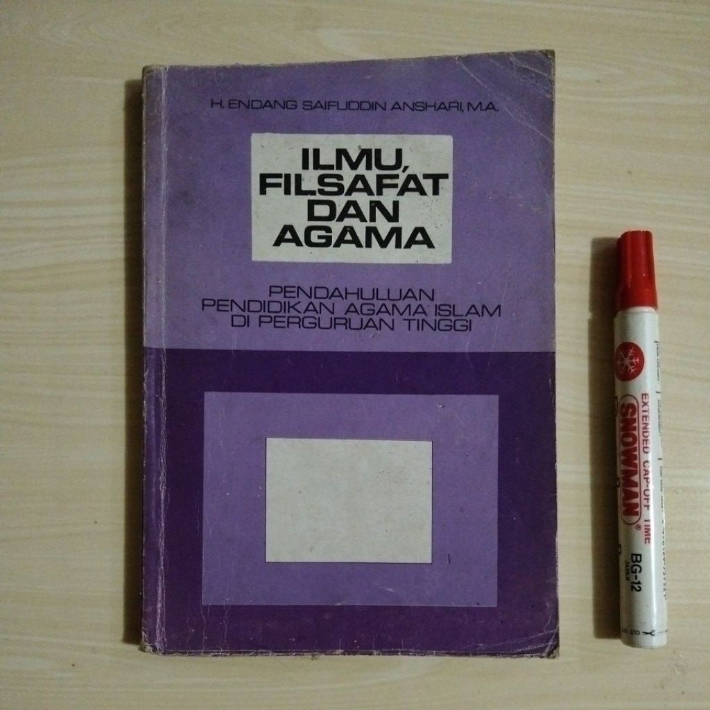 ILMU, FILSAFAT DAN AGAMA - ENDANG SAIFUDDIN ANSHARI - PT. BINA ILMU, 1982 - Buku Lawas Bekas Murah O