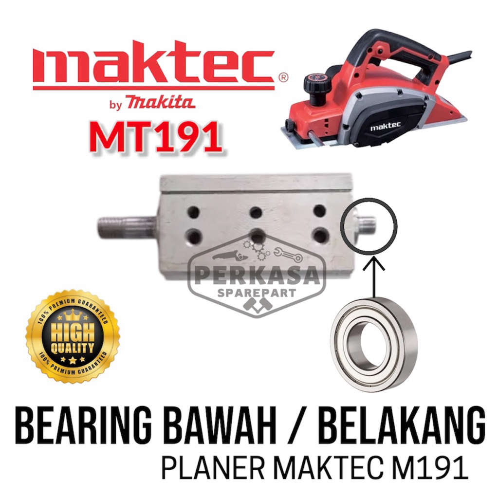 Bearing Bawah Pisau Planer Maktec MT191 Cutter Block Mesin Serut Pasah Ketam Kayu Klaher Belakang Kl