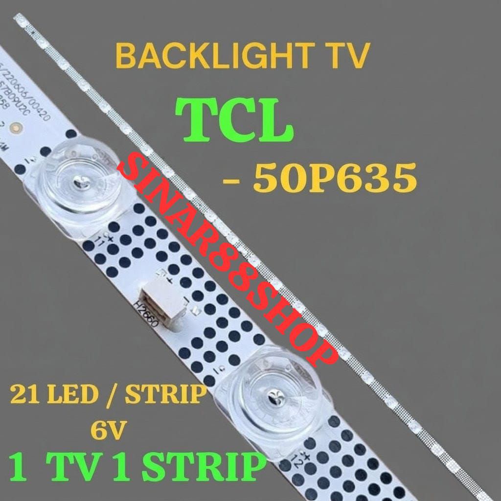 BACKLIGHT TV LED TCL 50 INCH 50P635 BACKLIGHT TV LED BL 50" LAMPU 50 INC LAMPU BL