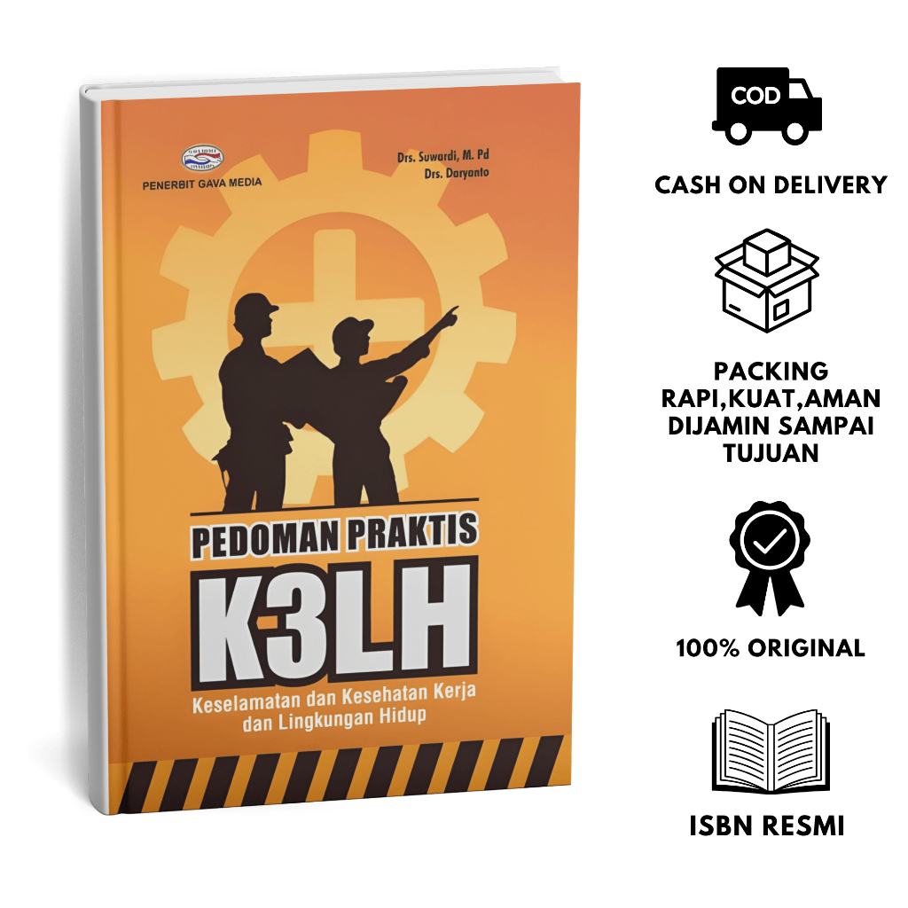 Buku Pedoman Praktis K3LH; Keselamatan Kesehatan Kerja dan Lingkungan Hidup