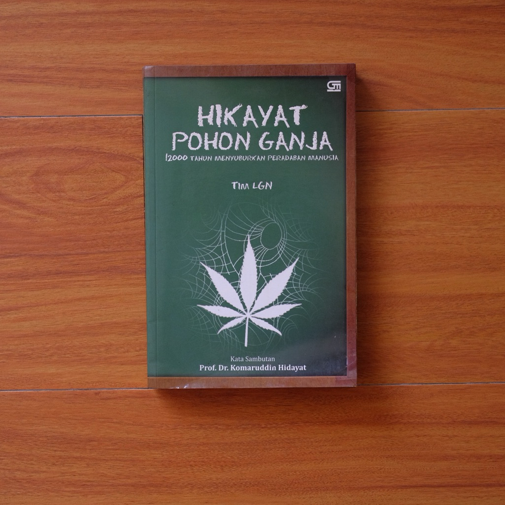 Buku Hikayat Pohon Ganja - 12000 Tahun Menyuburkan Peradaban Manusia by Tim LGN