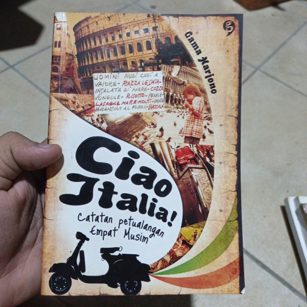 [Preloved buku] Ciao Italia: Catatan Petualangan Empat Musim  Gama Harjono