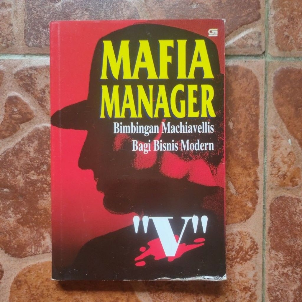 MAFIA MANAGER BIMBINGAN MACHIAVELILIS BAGI BISNIS MODERN "V"
