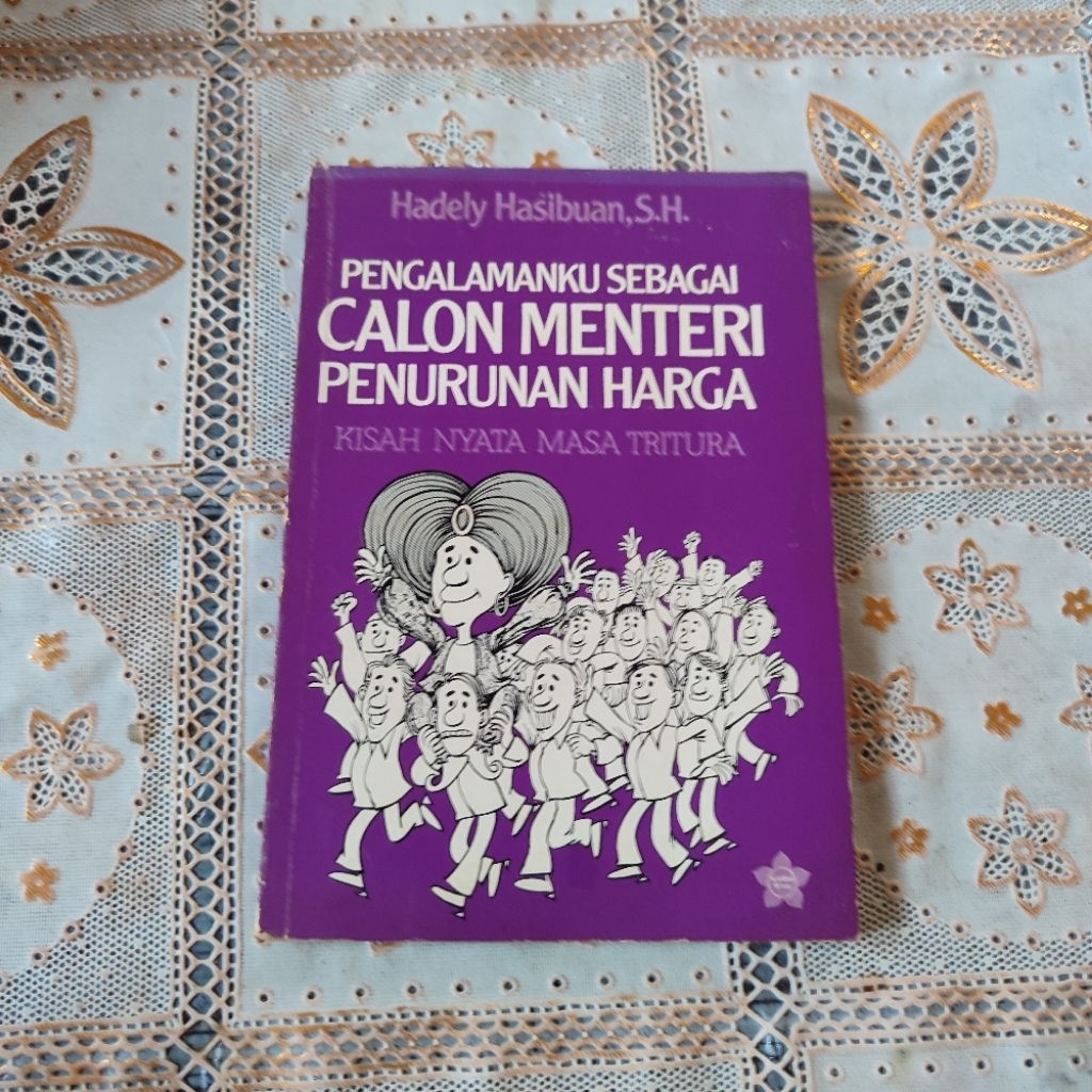 Pengalamanku Sebagai Calon Menteri Penurunan Harga Kisah Nyata Masa Tritura Hadely Hasibuan SH