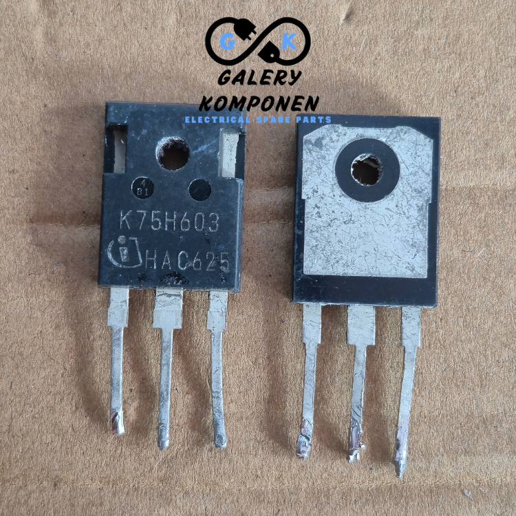 MOSFET IGBT CABUTAN K75H603 IKW75N60H3 80A 600V POWER SUPPLY