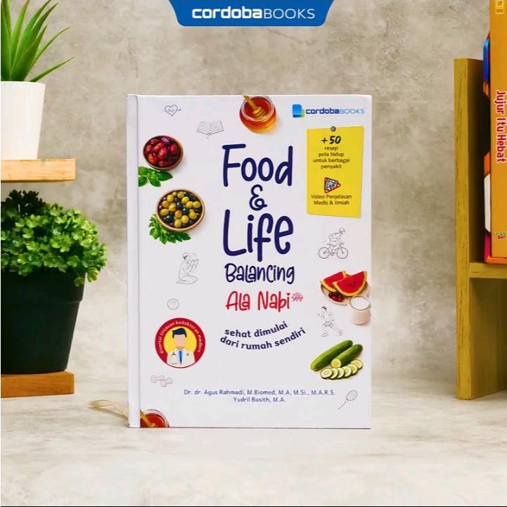 Buku Food & Life Balancing Ala Nabi (Sehat Dimulai Dari Rumah Sendiri) Cordoba Books