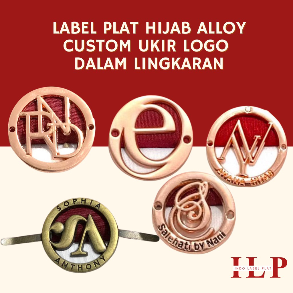 Label Plat Hijab Alloy Custom Ukir LOGO DIDALAM BINGKAI LINGKARAN (Huruf/ Alphabet/ Logo Label Fashi