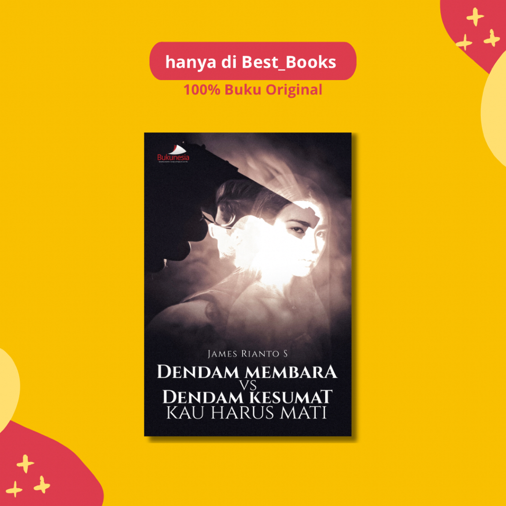 Bukunesia - Buku Novel Dendam Membara vs Dendam Kesumat, Kau Harus Mati - Buku Novel Drama - Origina