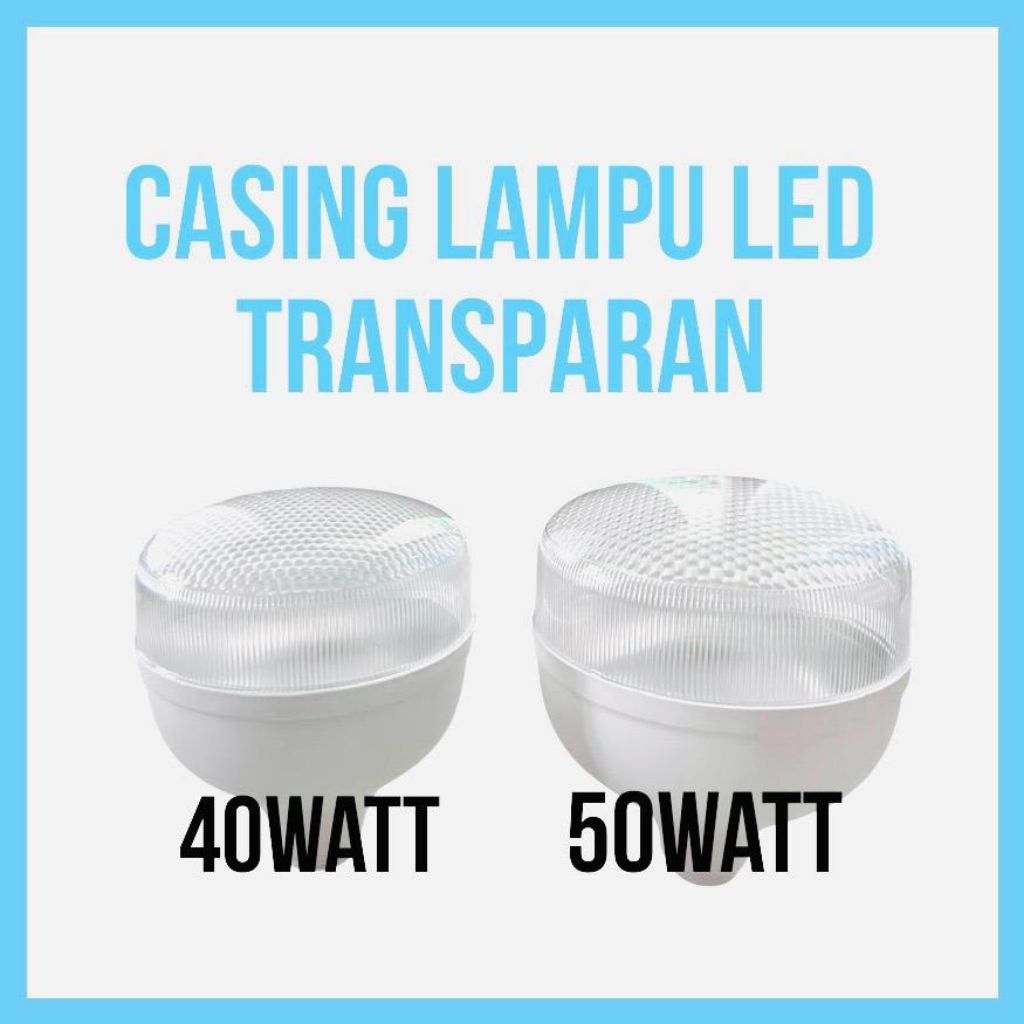 CASING/HOUSING LAMPU LED TRANSPARAN 40 50 Watt Dilengkapi Aluminium Housing LED Model Kapsul