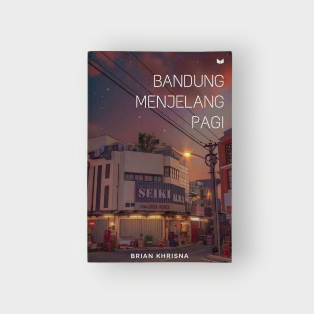 Buku Novel Bandung Menjelang Pagi - [Bestseller]