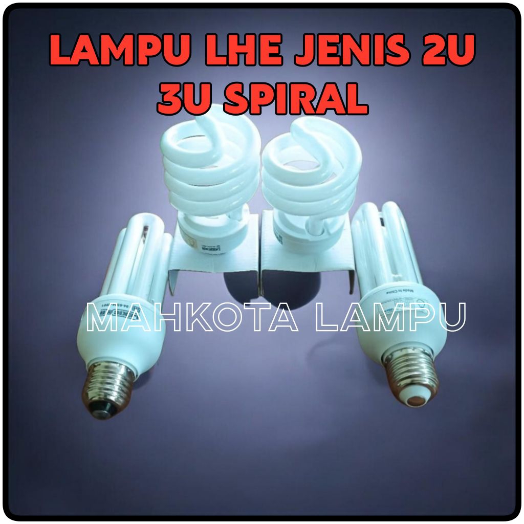 LAMPU KACA HEMAT ENERGI / LAMPU 2U 3U SP LHE BERBAGI WATT CUCI GUDANG