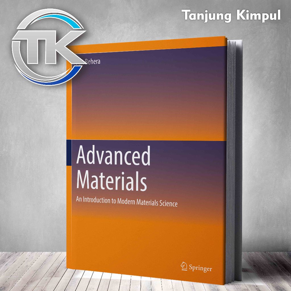 Advanced Materials - An Introduction to Modern Materials Science - Ajit Behera