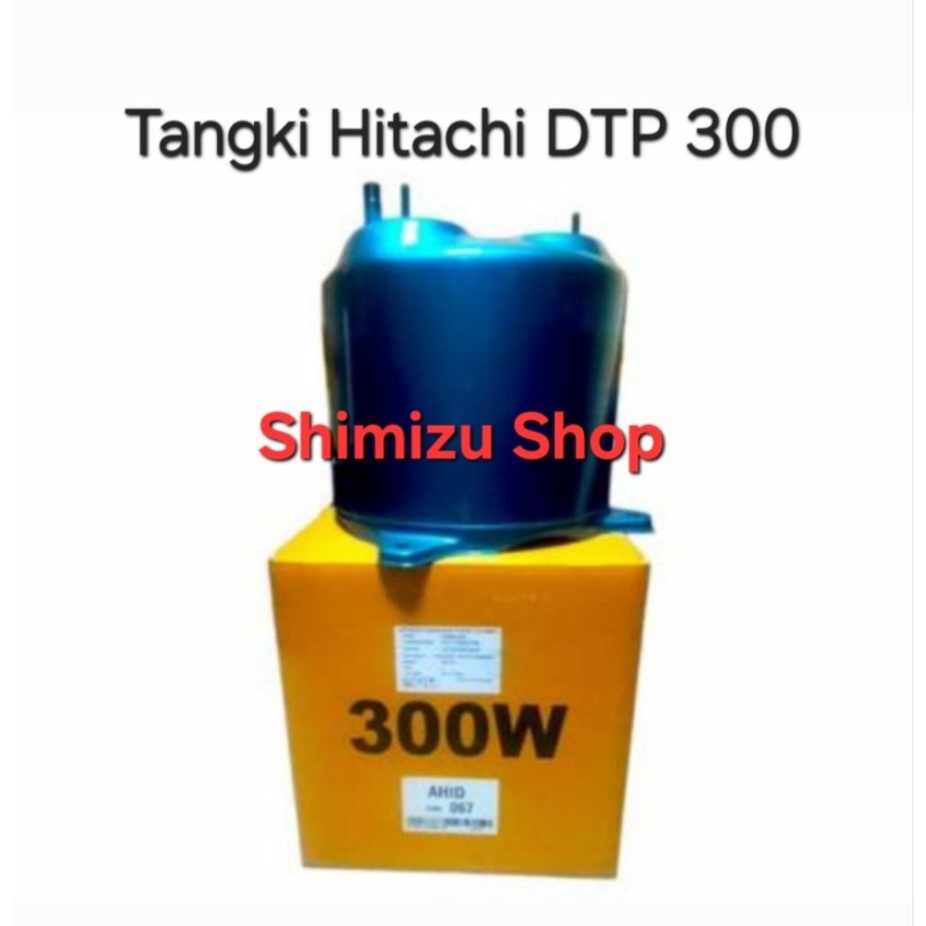Tabung Pompa Air Hitachi DTP 300GX Original