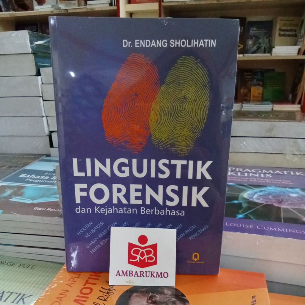 Linguistik Forensik Dan Kejahatan Berbahasa - Endang Sholihatin
