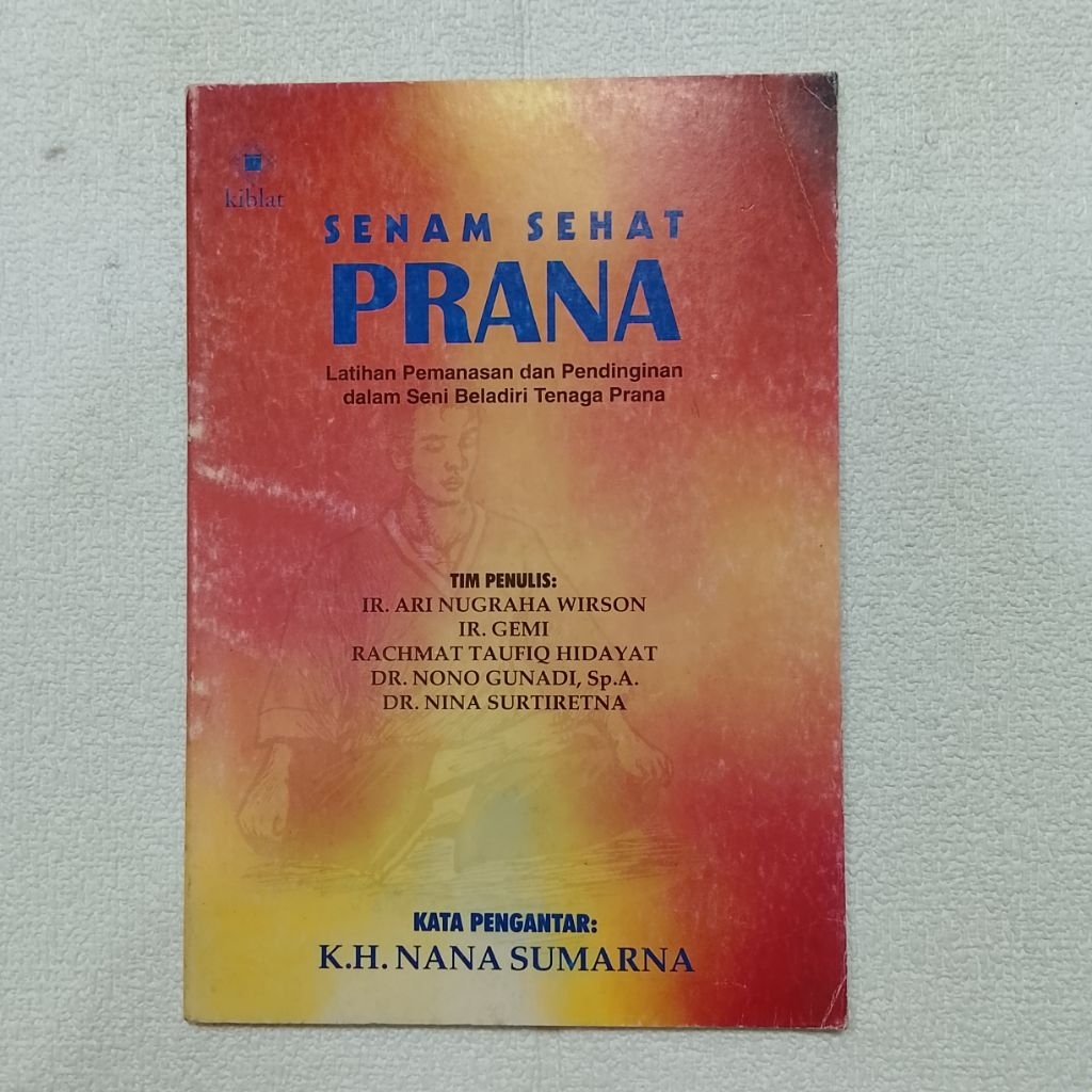 Buku SENAM SEHAT PRANA Latihan Pemanasan dan Pendinginan dalam Seni Beladiri Tenaga Prana