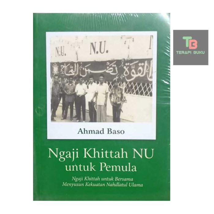 Buku Ngaji Khittah Nu Untuk Pemula - Ahmad Baso - Yayasan Garuda Bumandhala Terapibuku Original