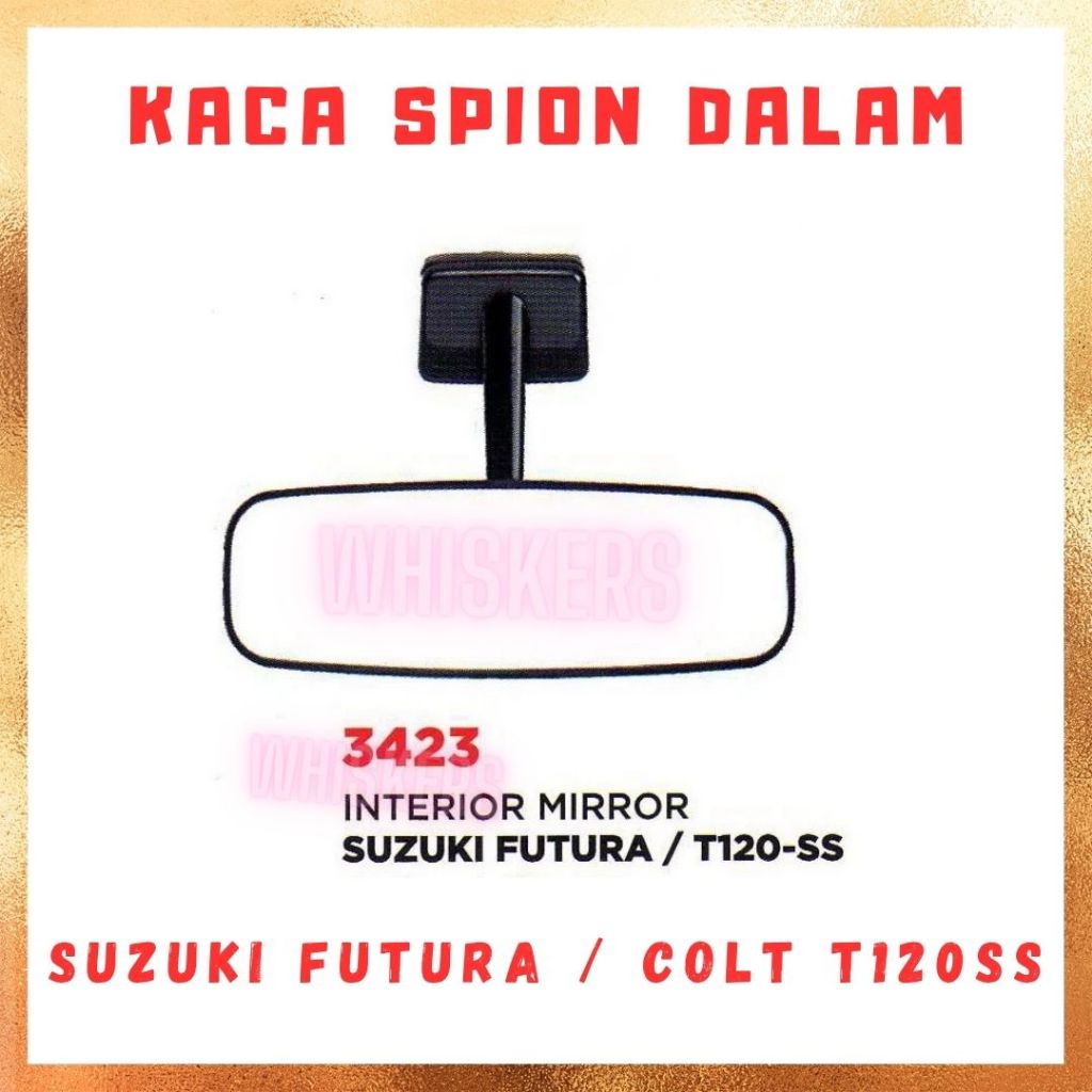 Kaca Spion Dalam Kabin Tengah Mirror Mobil Suzuki Futura / Colt T 120SS T120 SS T120SS