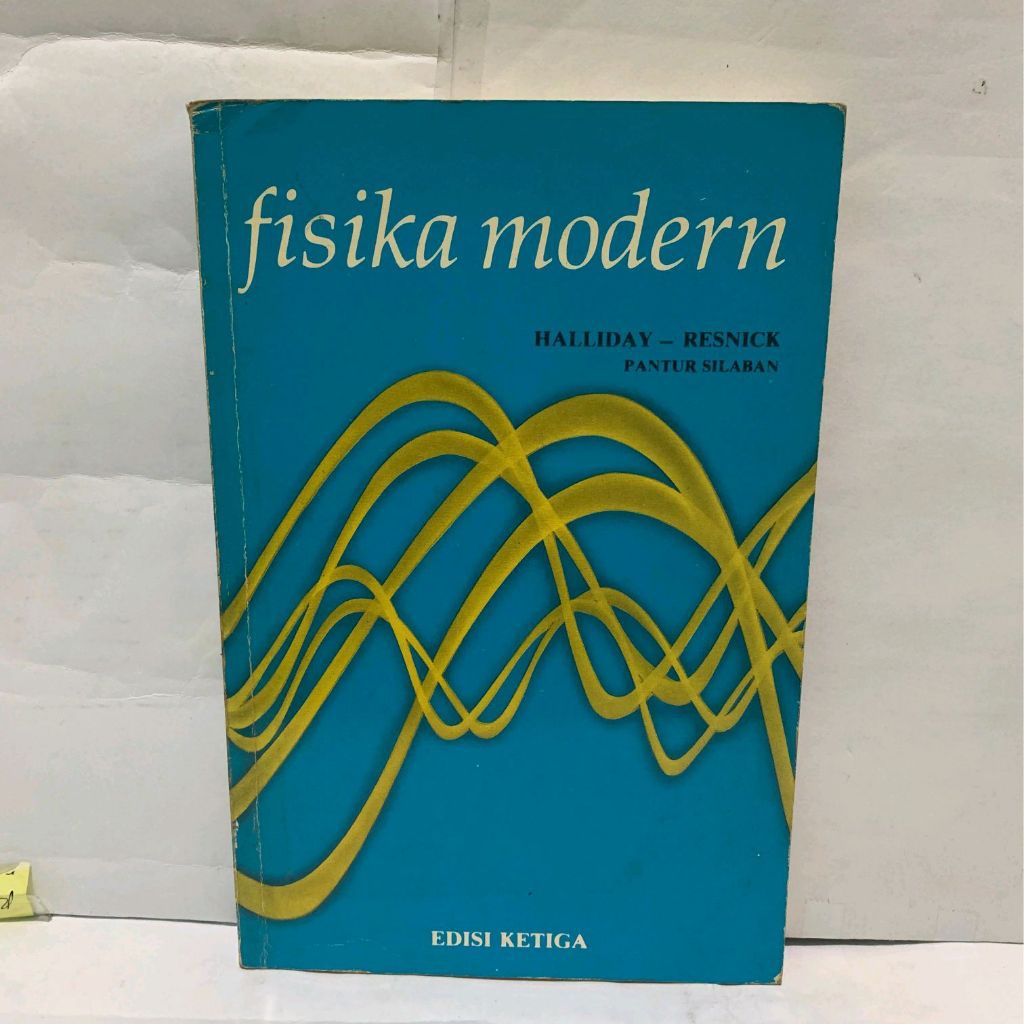 Fisika modern edisi ketiga by Halliday resnick pantur silaban ORIGINAL