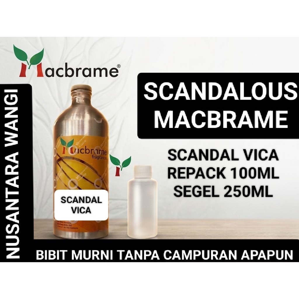 SCANDAL VICA MACBRAME 100ML & 250ML / BIBIT PARFUM MURNI 100ML AROMA SCANDALOUS by MACBRAME SEGEL 25