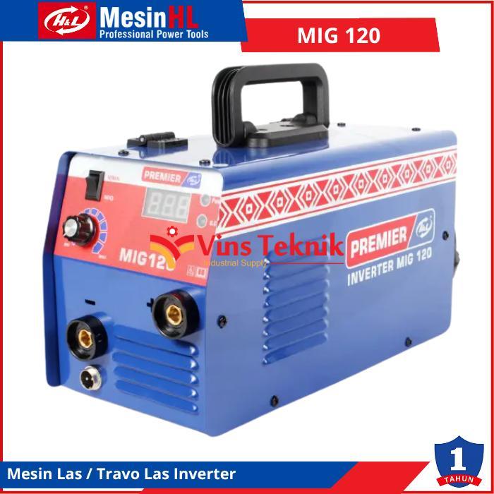 H&L MIG120A Trafo Las HL MIG 120 A Mesin Las Listrik Inverter HL MIG120A