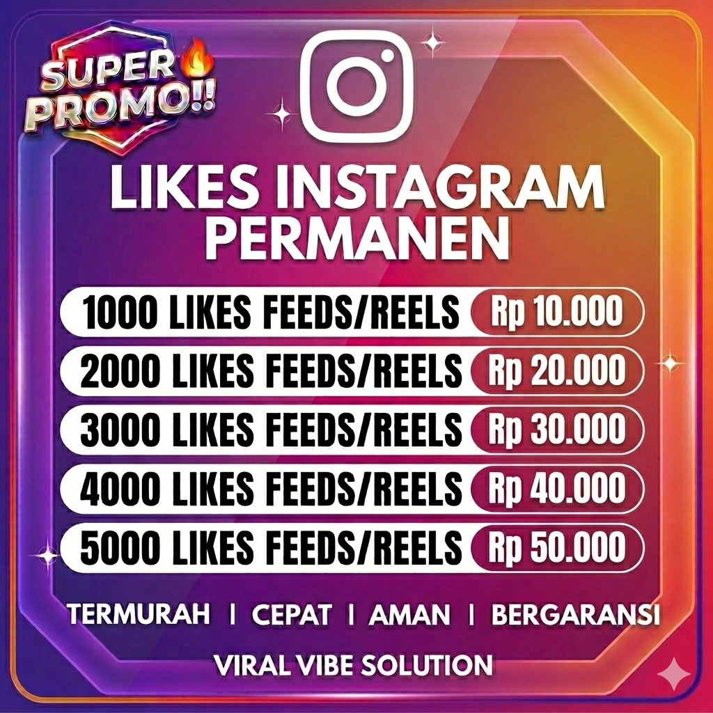 Like Instagram Permanen Post Reels IGTV Instagram Likes Termurah