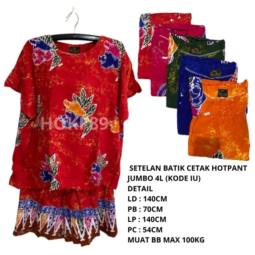 HOKI 89 TERBARU SETELAN BATIK HOTPANTS SUPER JUMBO 4L LD 140CM LP 140CM MERK LIE ING MUAT SAMPAI BB 