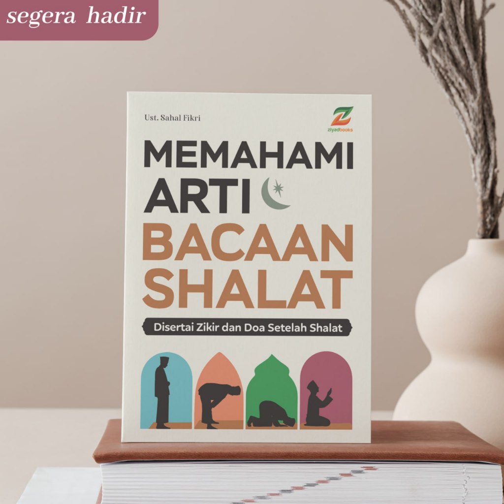 ZiyadBooks - Memahami Arti Bacaan Shalat - Buku Belajar Shalat khusyuk